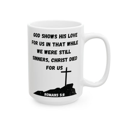 Romans 5:8 – Christ Died for Us Mug (White Ceramic Scripture Coffee Cup)