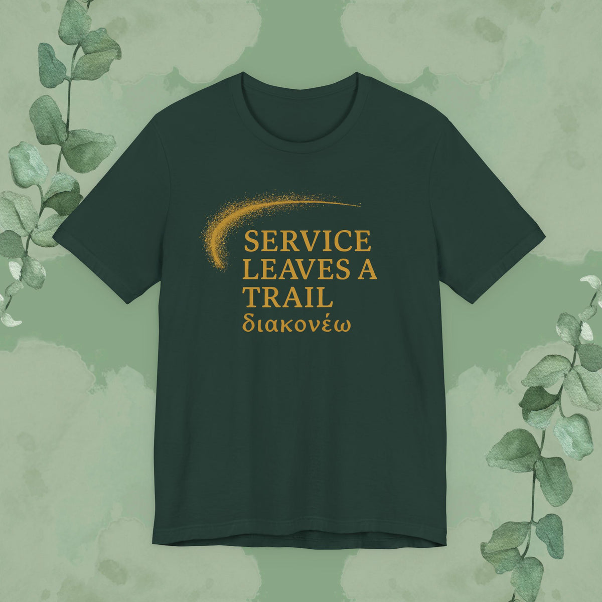 Service Leaves a Trail T-Shirt