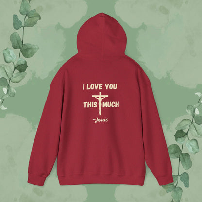 I Love You This Much – Christian Hoodie