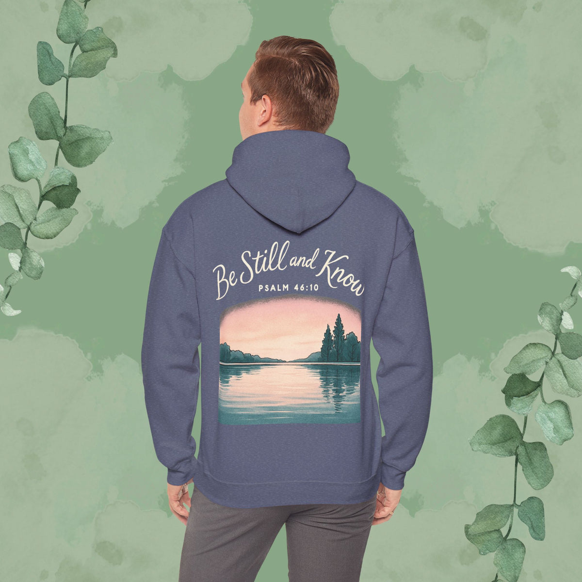 Be Still and Know – Psalm 46:10 Sweatshirt