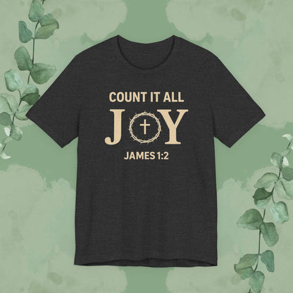 Count It All Joy - James 1:2 Christian T-Shirt