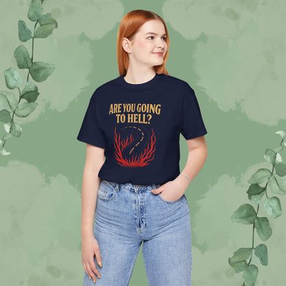 Are You Going to Hell? Front & Back Christian T-Shirt | Evangelism Conversation Starter Tee