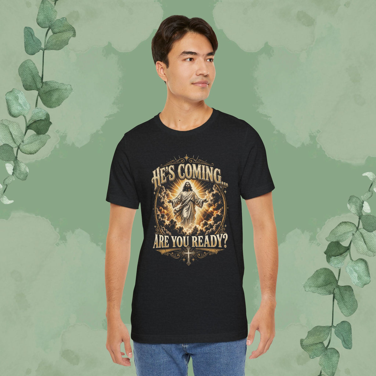 He’s Coming… Are You Ready? Christian T-Shirt | Second Coming Shirt