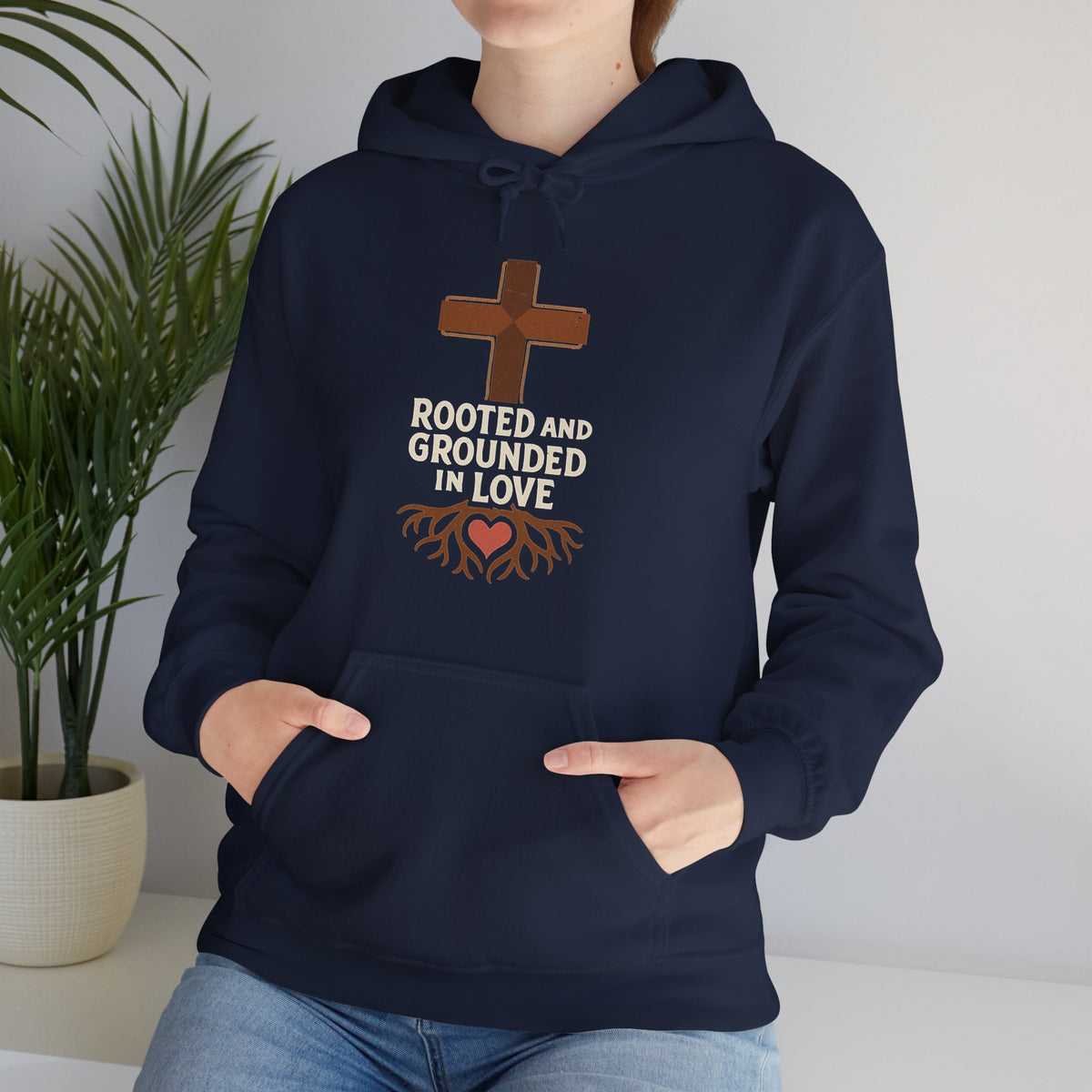 Rooted and Grounded in Love — Hoodie