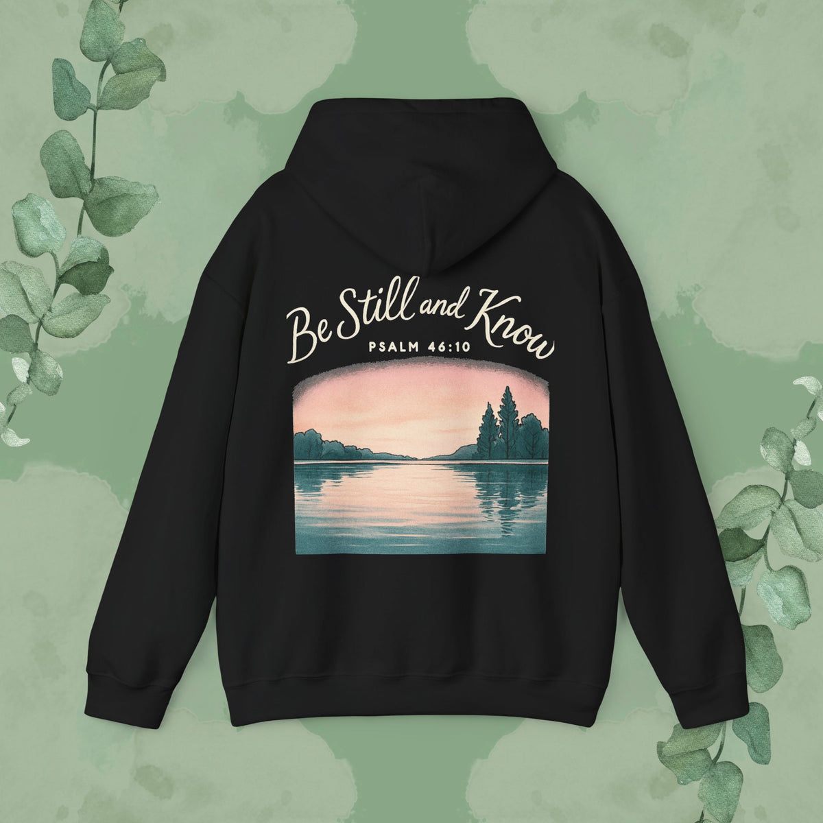 Black Christian sweatshirt with “Be Still and Know” Psalm 46:10 design