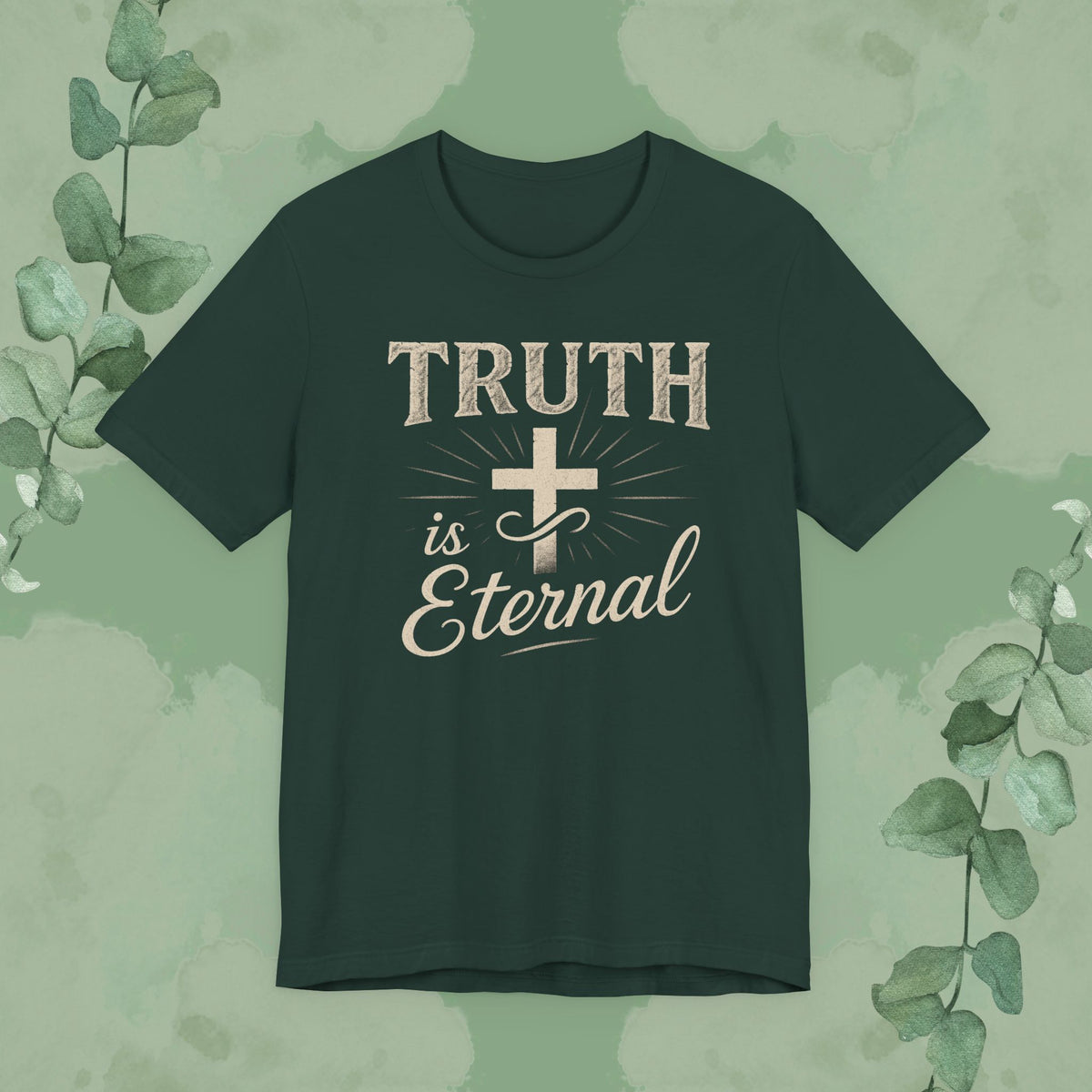 Truth Is Eternal Christian T-Shirt