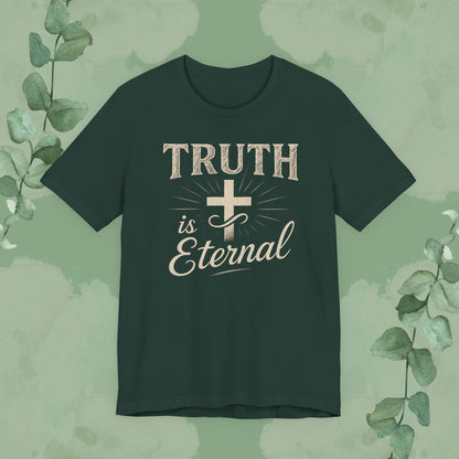 Truth Is Eternal Christian T-Shirt