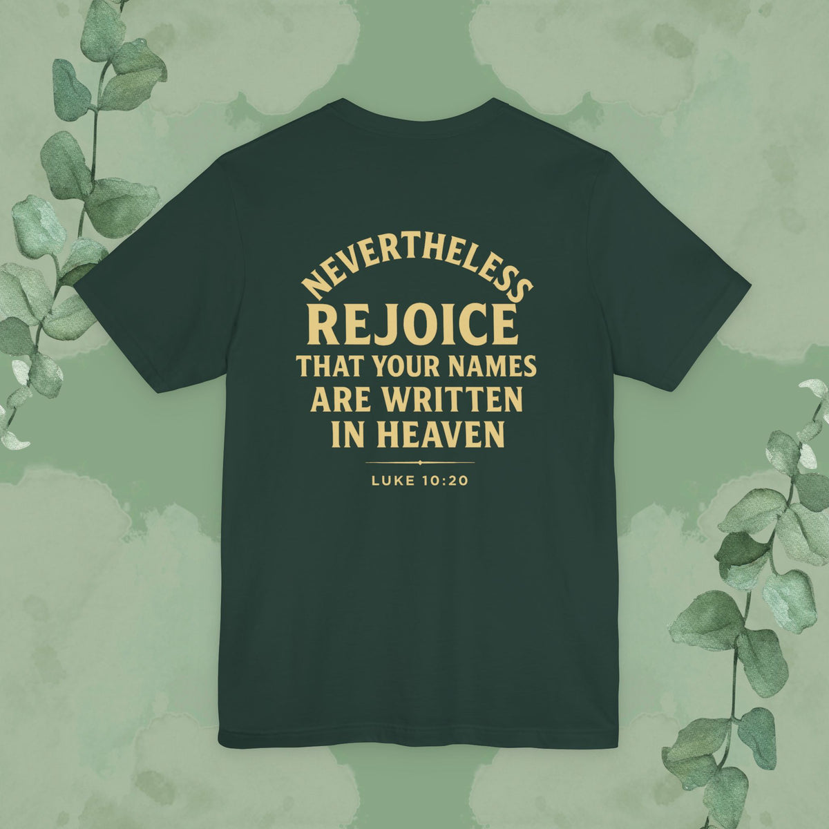 Authority / Nevertheless – Luke 10:19-20 Christian T-Shirt