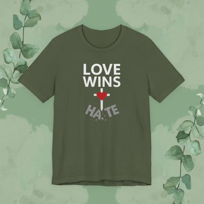 Love Wins – Christian T-Shirt | Faith Over Hate Tee | True Vine Design