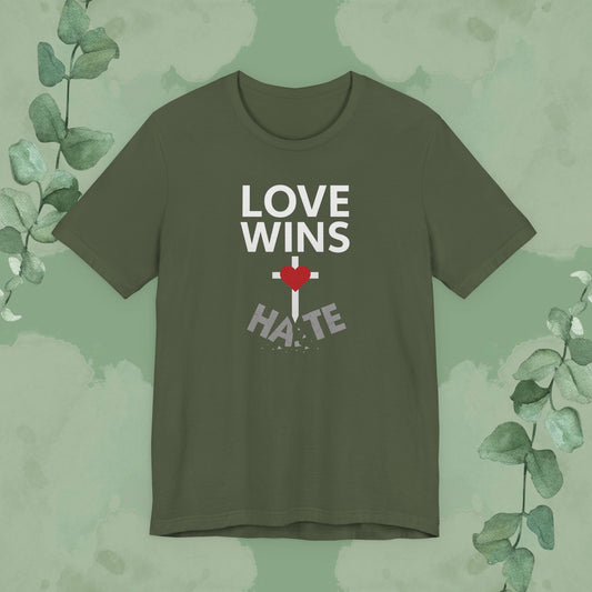 Love Wins – Christian T-Shirt | Faith Over Hate Tee | True Vine Design