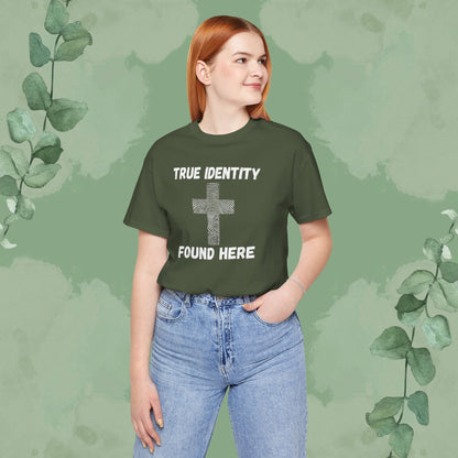 True Identity – Found Here T-Shirt