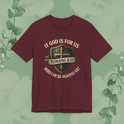 If God Is for Us Romans 8:31 T-Shirt | Christian Faith Tee | True Vine Design