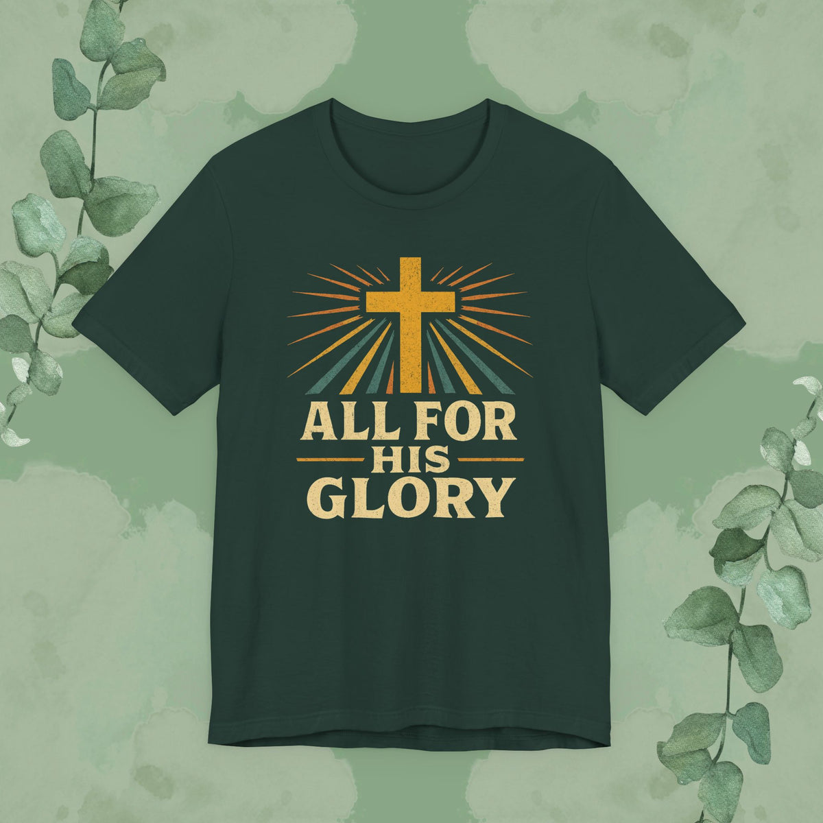 All For His Glory Christian T-Shirt