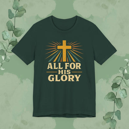 All For His Glory Christian T-Shirt