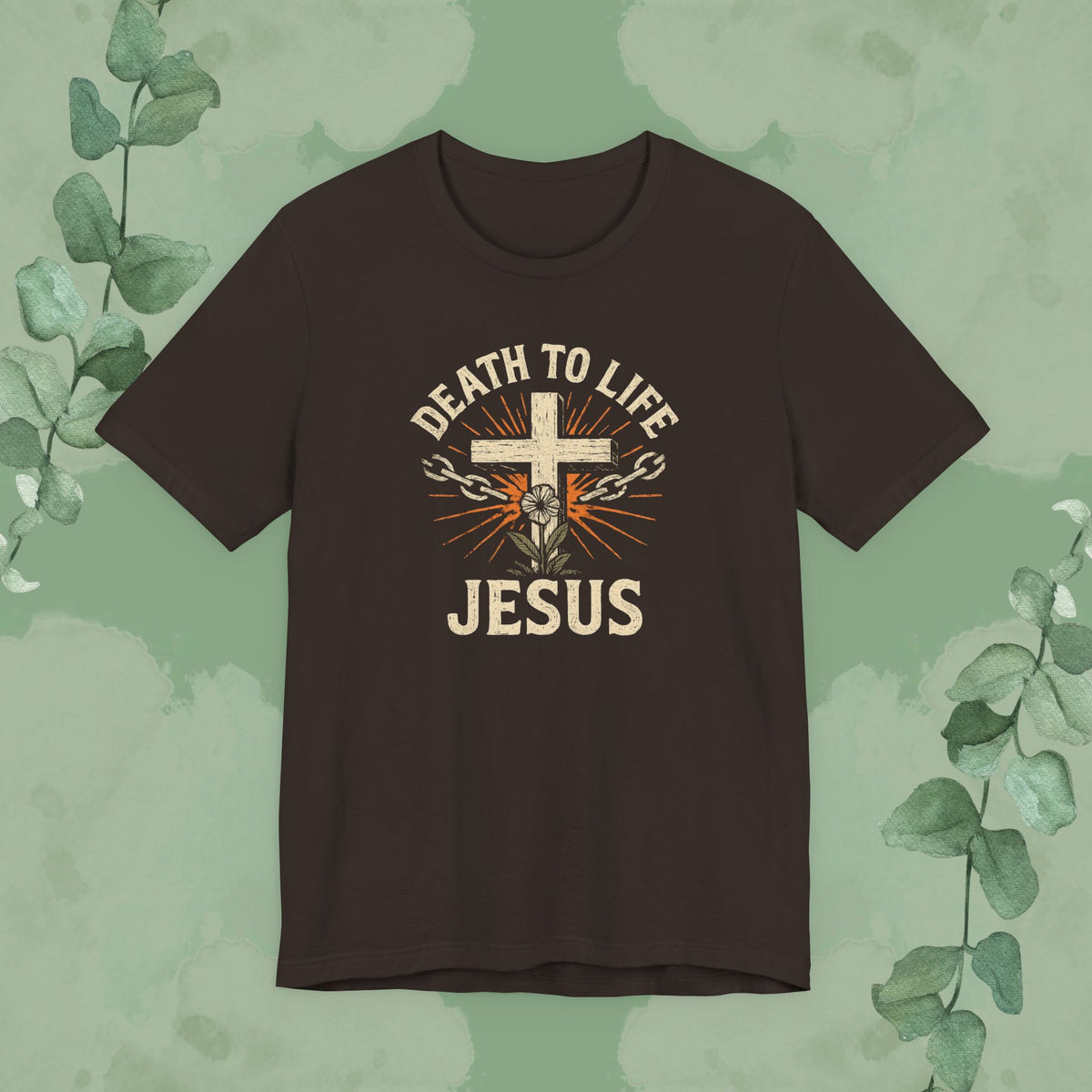 Death to Life – Jesus Christian T-Shirt