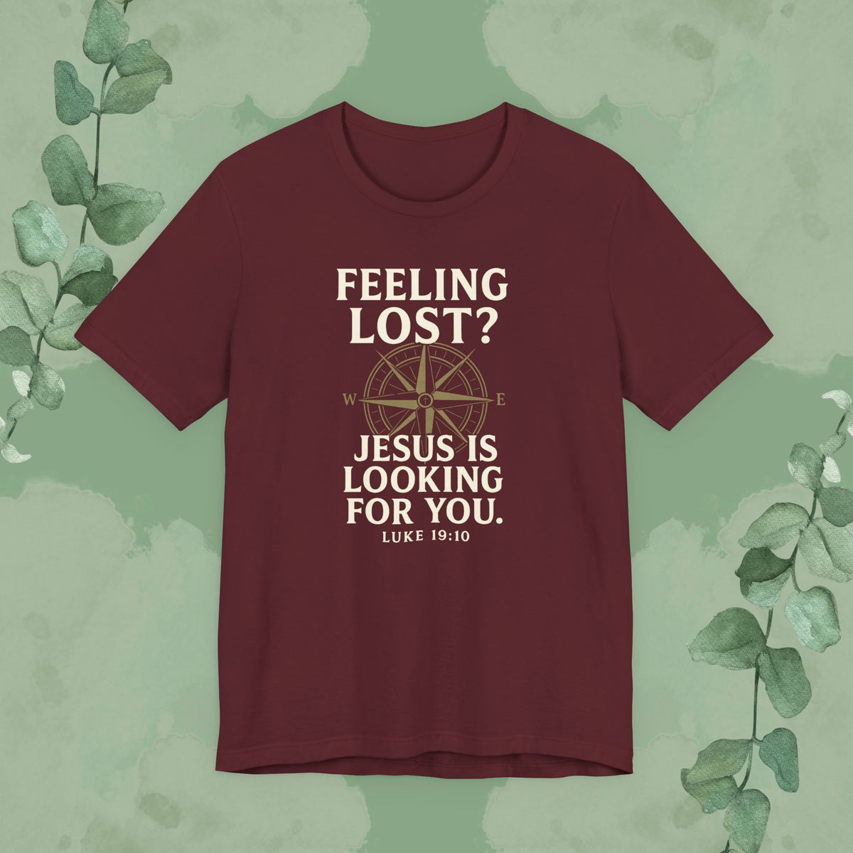 Feeling Lost? Jesus Is Looking for You – Luke 19:10 Christian T-Shirt