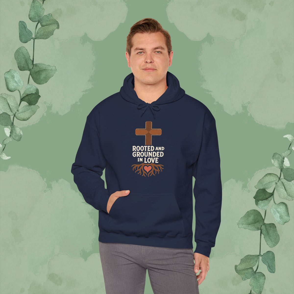 Rooted and Grounded in Love — Hoodie