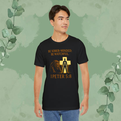 1 Peter 5:8 – Be Sober-Minded; Be Watchful T-Shirt