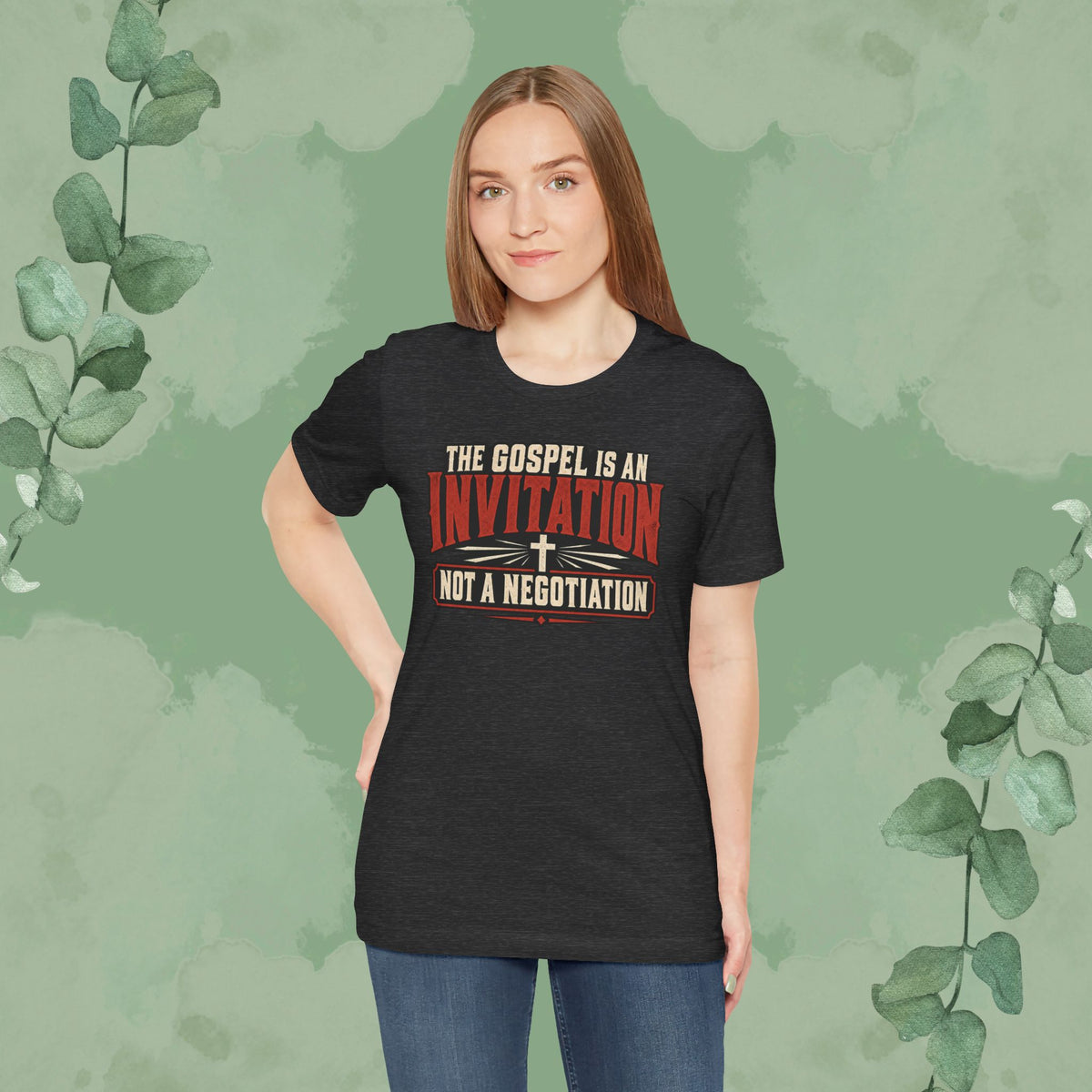The Gospel Is an Invitation, Not a Negotiation Christian T-Shirt