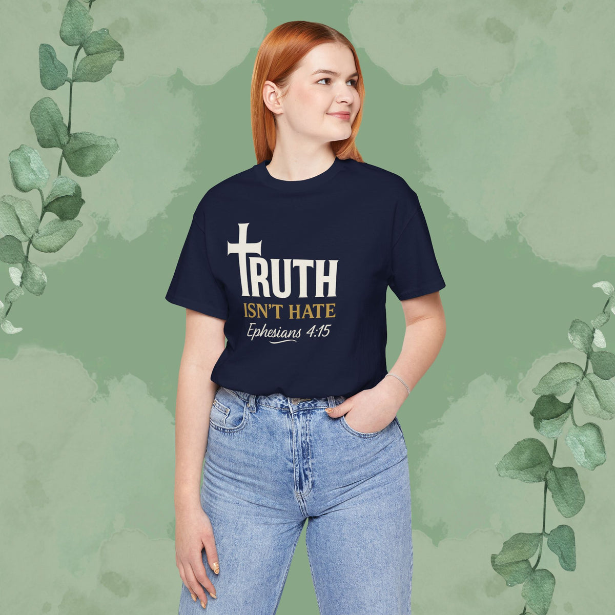 Truth Isn’t Hate – Ephesians 4:15 Christian T-Shirt