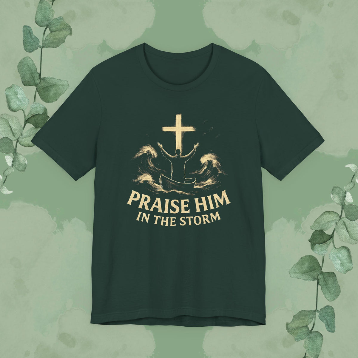 Praise Him in the Storm T-Shirt