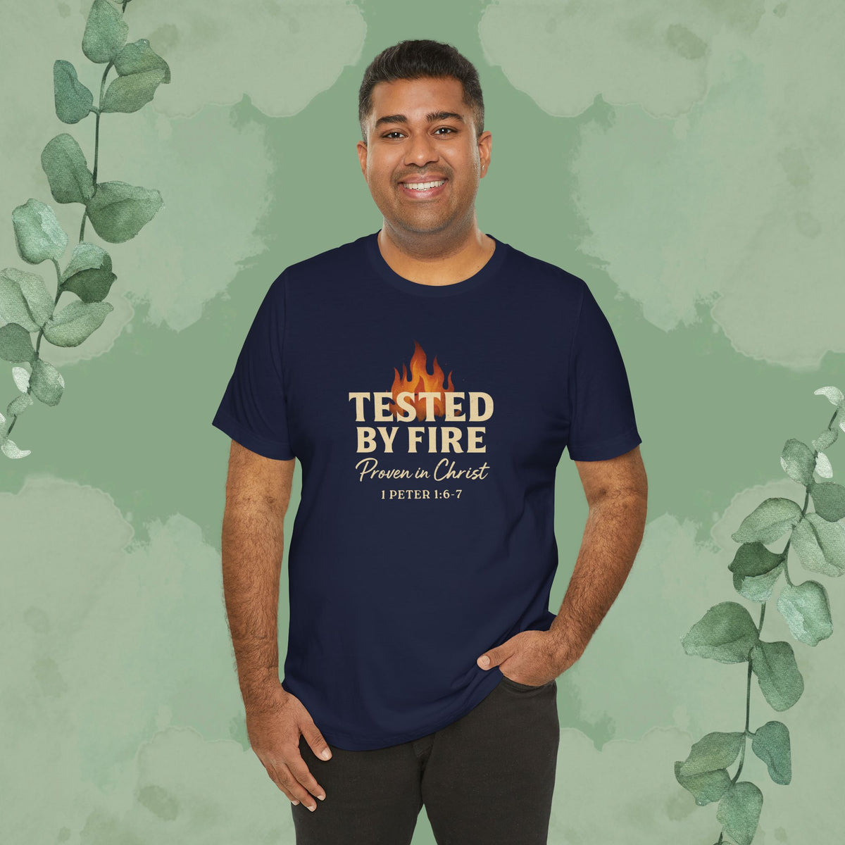 Tested by Fire – Proven in Christ T-Shirt