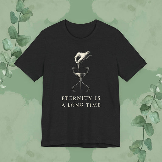 Black Christian T-shirt with hourglass design and “Eternity Is a Long Time”