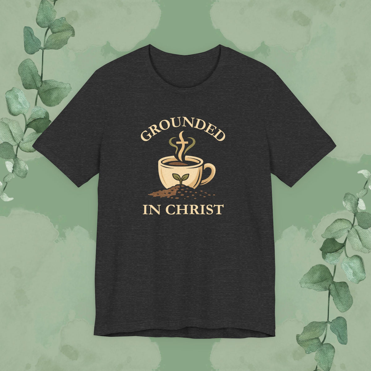 Grounded in Christ T-Shirt