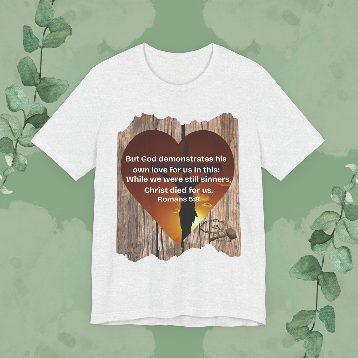 Ash Christian T-shirt with “Christ Died for Us” Romans 5:8 scripture heart design