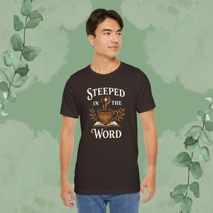 Steeped in the Word Christian T-Shirt