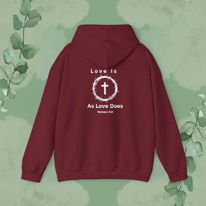 Love Is As Love Does – Romans 5:8 Christian Hoodie