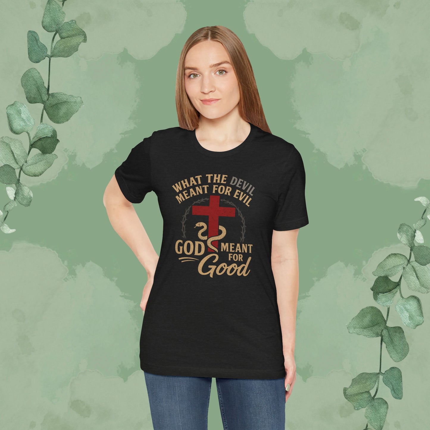What the Devil Meant for Evil, God Meant for Good Christian T-Shirt
