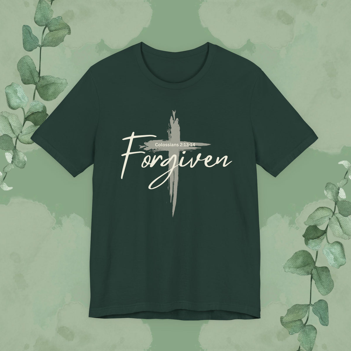 Christian T-shirt with “Forgiven” Colossians 2:13–14 design Forest Green