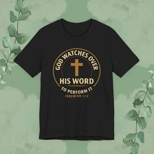 Black Christian T-shirt with “God Watches Over His Word” Jeremiah 1:12 design