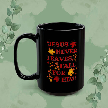 “Jesus Never Leaves, Fall for Him” Black Autumn Mug – Faith-Filled Gift