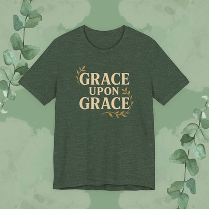 Grace Upon Grace T-Shirt