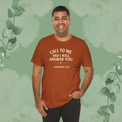 Call to Me and I Will Answer You Christian T-Shirt – Jeremiah 33:3