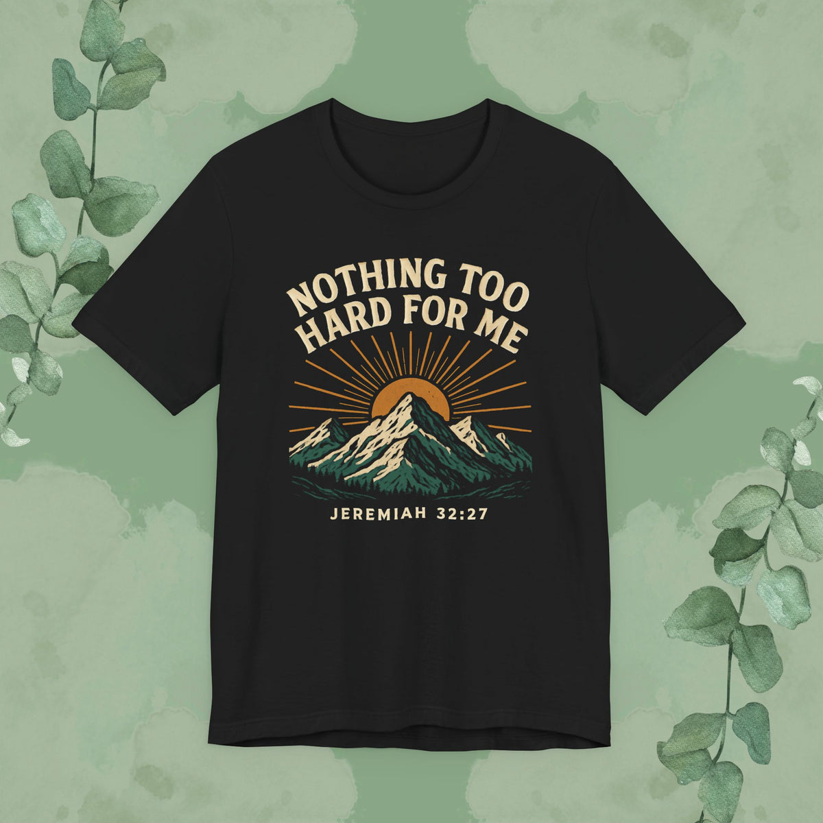 Black Christian T-shirt with “Nothing Too Hard for Me” Jeremiah 32:27 design