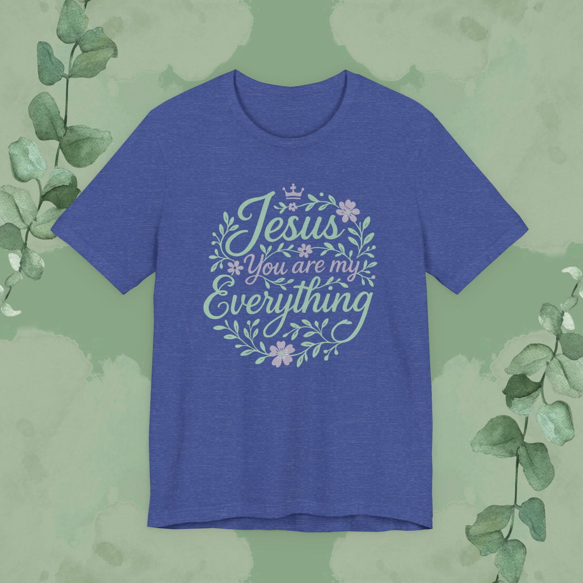 "Jesus You Are My Everything" Christian T-Shirt
