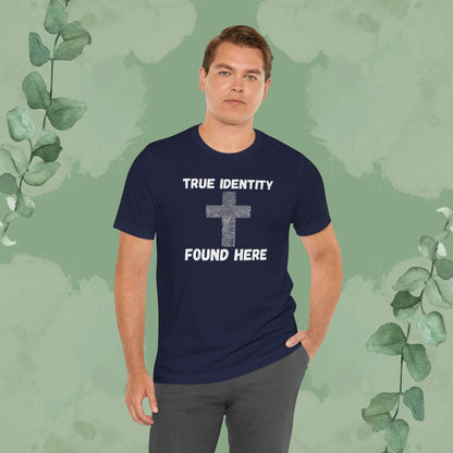 True Identity – Found Here T-Shirt