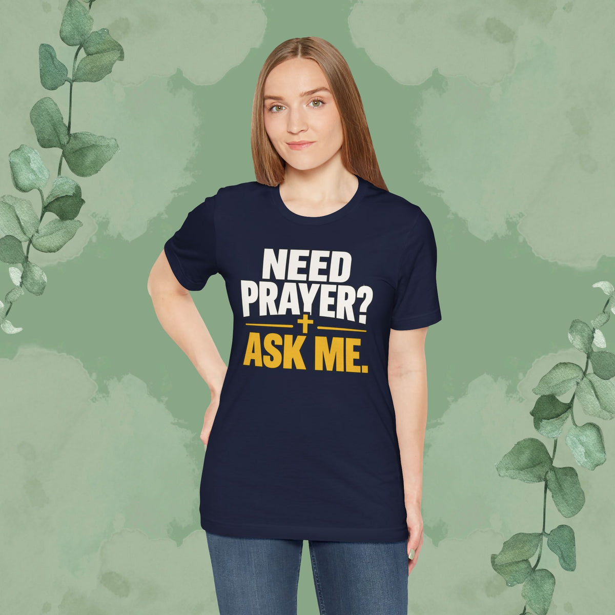 Need Prayer? Ask Me. | Christian Prayer Conversation T-Shirt