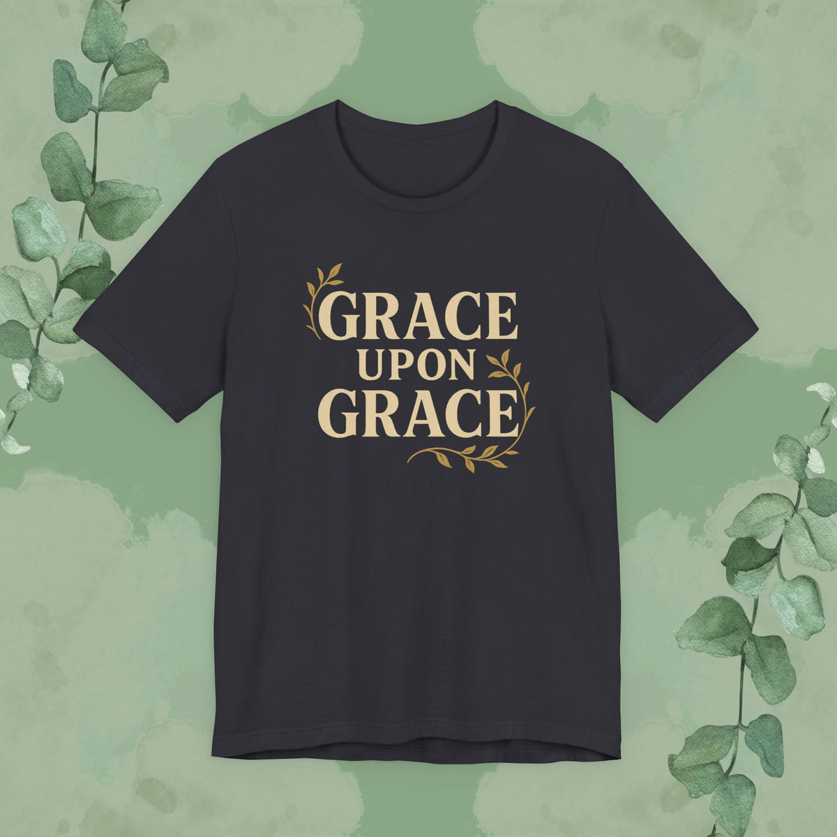 Grace Upon Grace T-Shirt