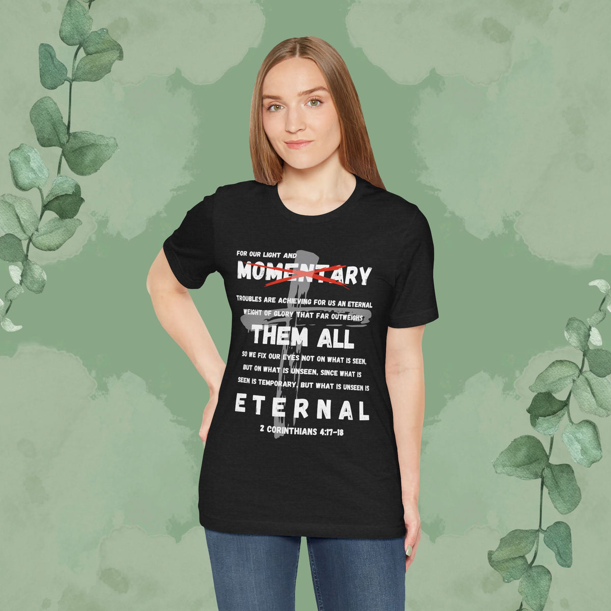 Eyes on the Eternal – 2 Corinthians 4:17–18 Christian Streetwear Tee