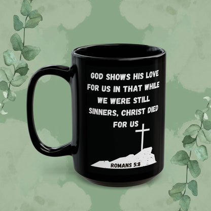 Romans 5:8 – Christ Died for Us Christian Mug (Black Ceramic Scripture Cup)
