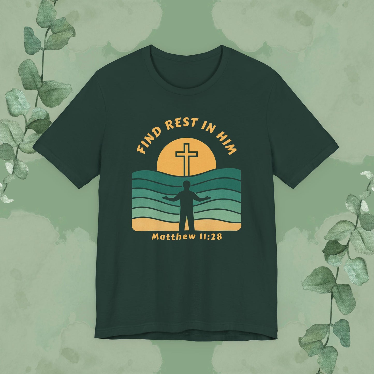 Find Rest in Him – Matthew 11:28 T-Shirt
