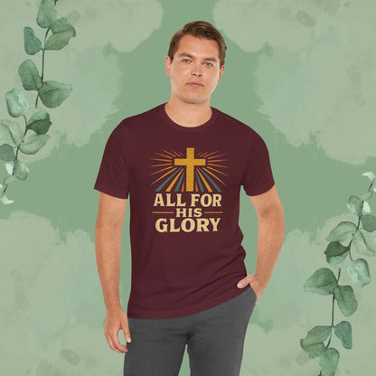 All For His Glory Christian T-Shirt