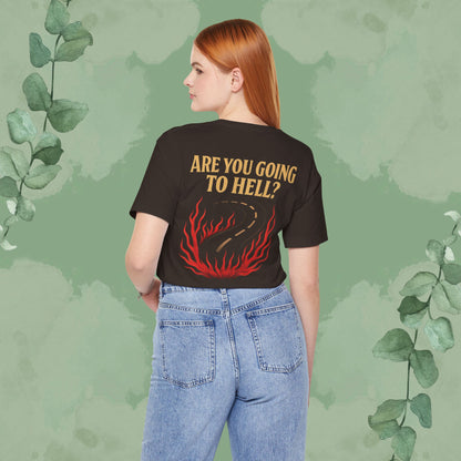 Are You Going to Hell? Front & Back Christian T-Shirt | Evangelism Conversation Starter Tee