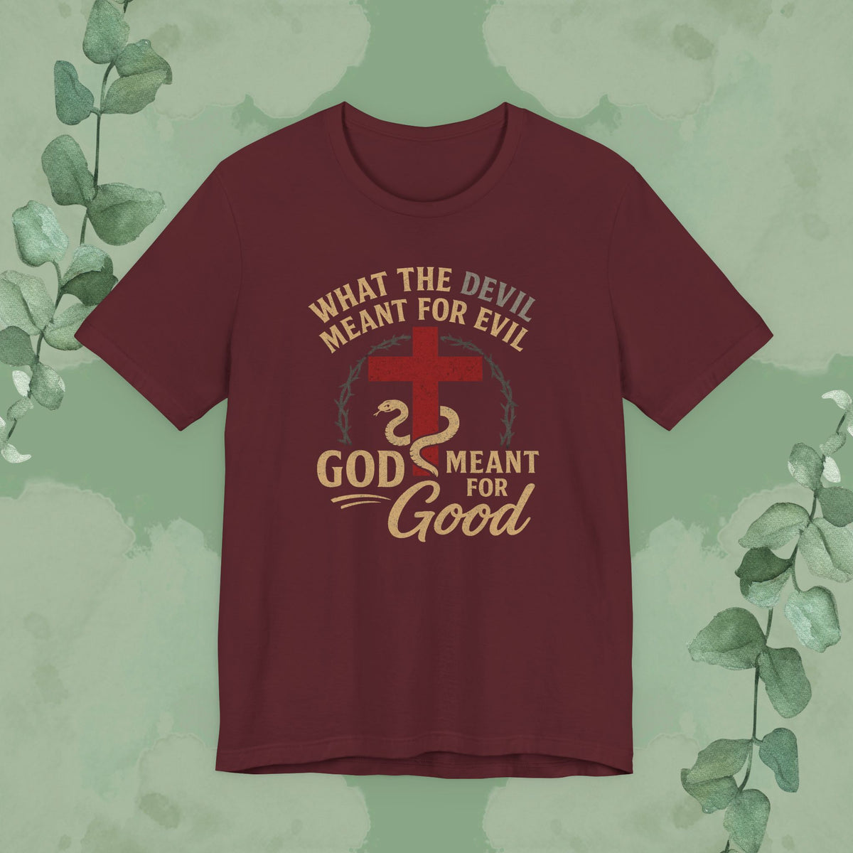 What the Devil Meant for Evil, God Meant for Good Christian T-Shirt