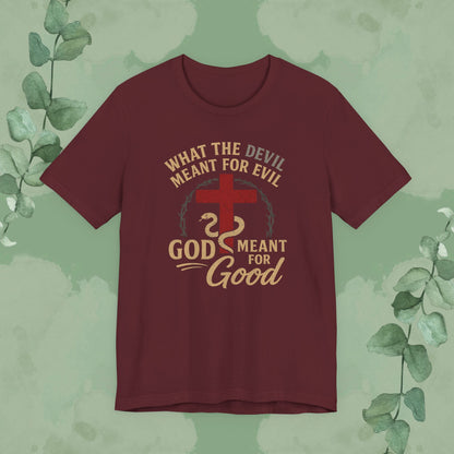 What the Devil Meant for Evil, God Meant for Good Christian T-Shirt