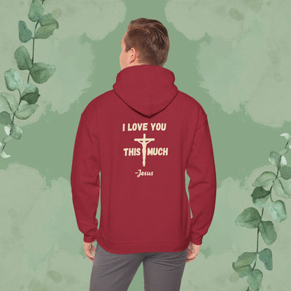 I Love You This Much – Christian Hoodie